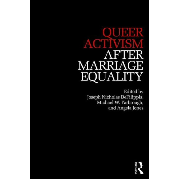 After Marriage Equality Queer Activism After Marriage Equality, (Paperback)