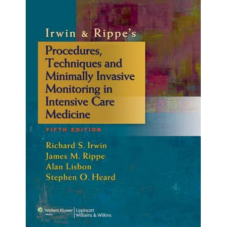 Irwin & Rippe's Procedures, Techniques and Minimally Invasive Monitoring in Intensive Care Medicine -