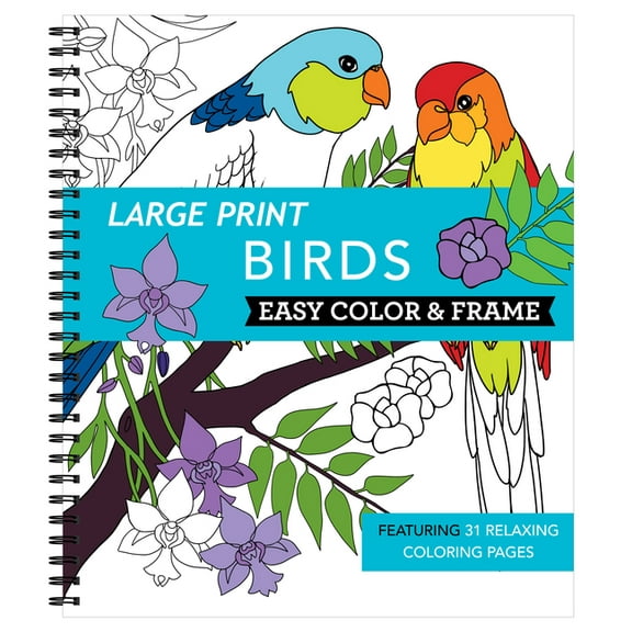 Color & Frame Large Print Easy Color & Frame - Birds (Stress Free Coloring Book), (Spiral-Bound)