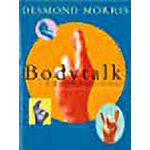 Bodytalk: A World Guide to Gestures