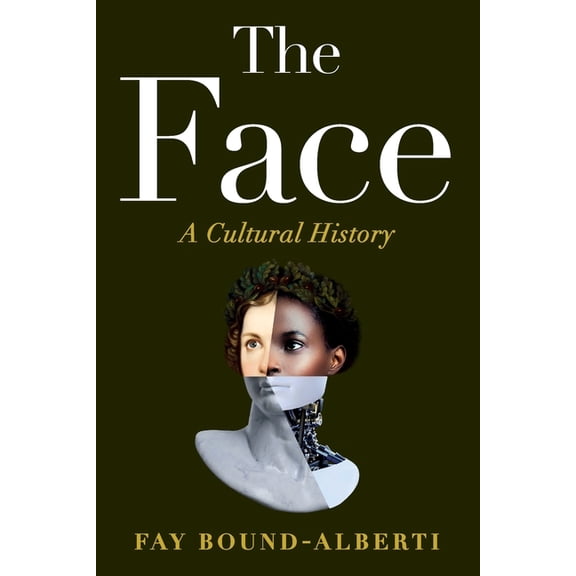 The Face: A Cultural History, (Paperback)