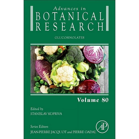 Advances in Botanical Research Glucosinolates: Volume 80, Book 80, (Hardcover)
