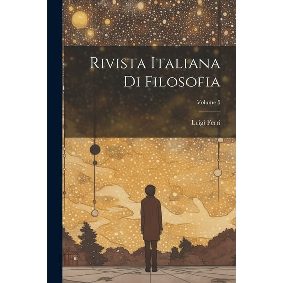 Rivista Italiana Di Filosofia; Volume 5 (Paperback)