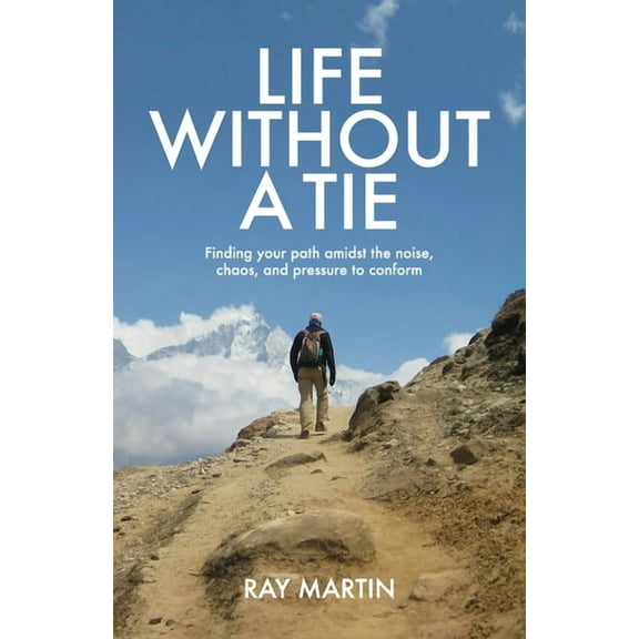 Life Without a Tie, (Paperback)