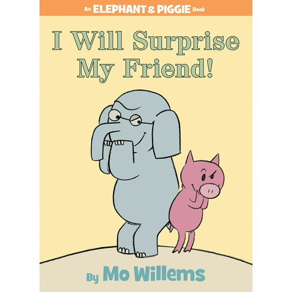 Pre-Owned I Will Surprise My Friend!-An Elephant and Piggie Book (Hardcover) 1423109627 9781423109624