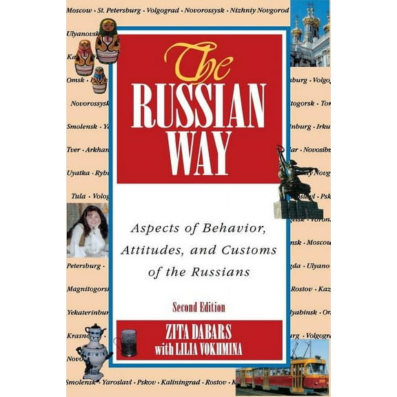 The Russian Way, Second Edition: Aspects of Behavior, Attitudes, and Customs of the Russians (Paperback)