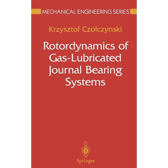 Mechanical Engineering Rotordynamics of Gas-Lubricated Journal Bearing Systems, (Hardcover)