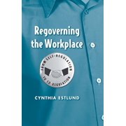 Regoverning the Workplace: From Self-Regulation to Co-Regulation, (Hardcover)