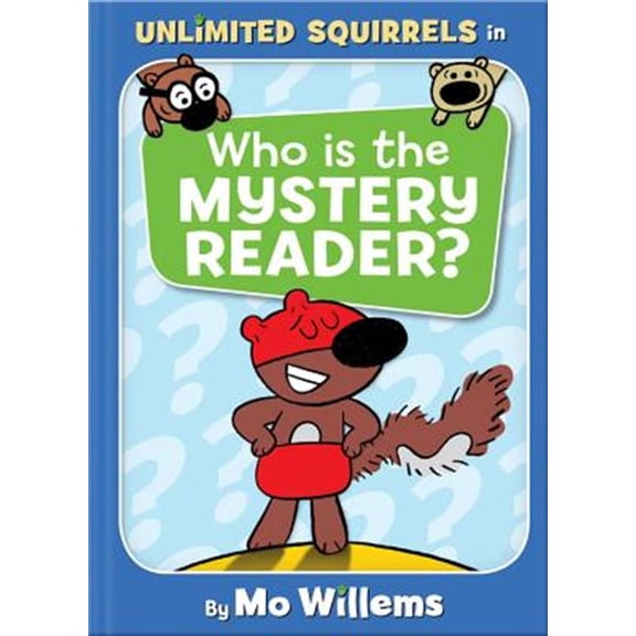 Pre-Owned Who Is the Mystery Reader?-An Unlimited Squirrels Book (Hardcover) 136804686X 9781368046862