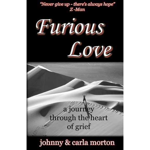 Furious Love: a journey through the Heart of Grief, (Paperback)