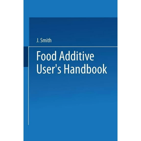 Food Additive User's Handbook, (Paperback)