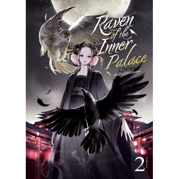 Raven of the Inner Palace (Light Novel) Raven of the Inner Palace (Light Novel) Vol. 2, (Paperback)