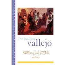 Library of Latin America Sketches of Life in Chile: 1841-1851, (Paperback)