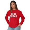 thumbnail image 4 of Meat Sucks Vegan Vegetarian Veggie Plus Size Long Sleeve Graphic Tee Shirt Brisco Brands 3X, 4 of 5