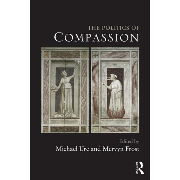 The Politics of Compassion, (Paperback)