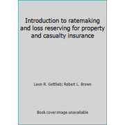Introduction to ratemaking and loss reserving for property and casualty insurance, Used [Paperback]