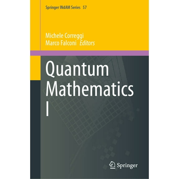 Springer Indam Quantum Mathematics I, Book 57, (Hardcover)
