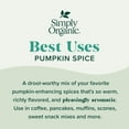 thumbnail image 4 of Simply Organic Pumpkin Spice, 1.94-Ounce Jar, Organic Nutmeg, Cloves, Ginger & Cinnamon, Enhances Tea, Seasoning, Kosher, 4 of 4