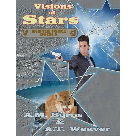 Shifter Force: Visions of Stars (Series #3) (Paperback)