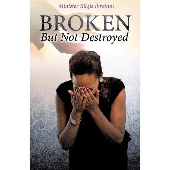 Broken But Not Destroyed, (Paperback)