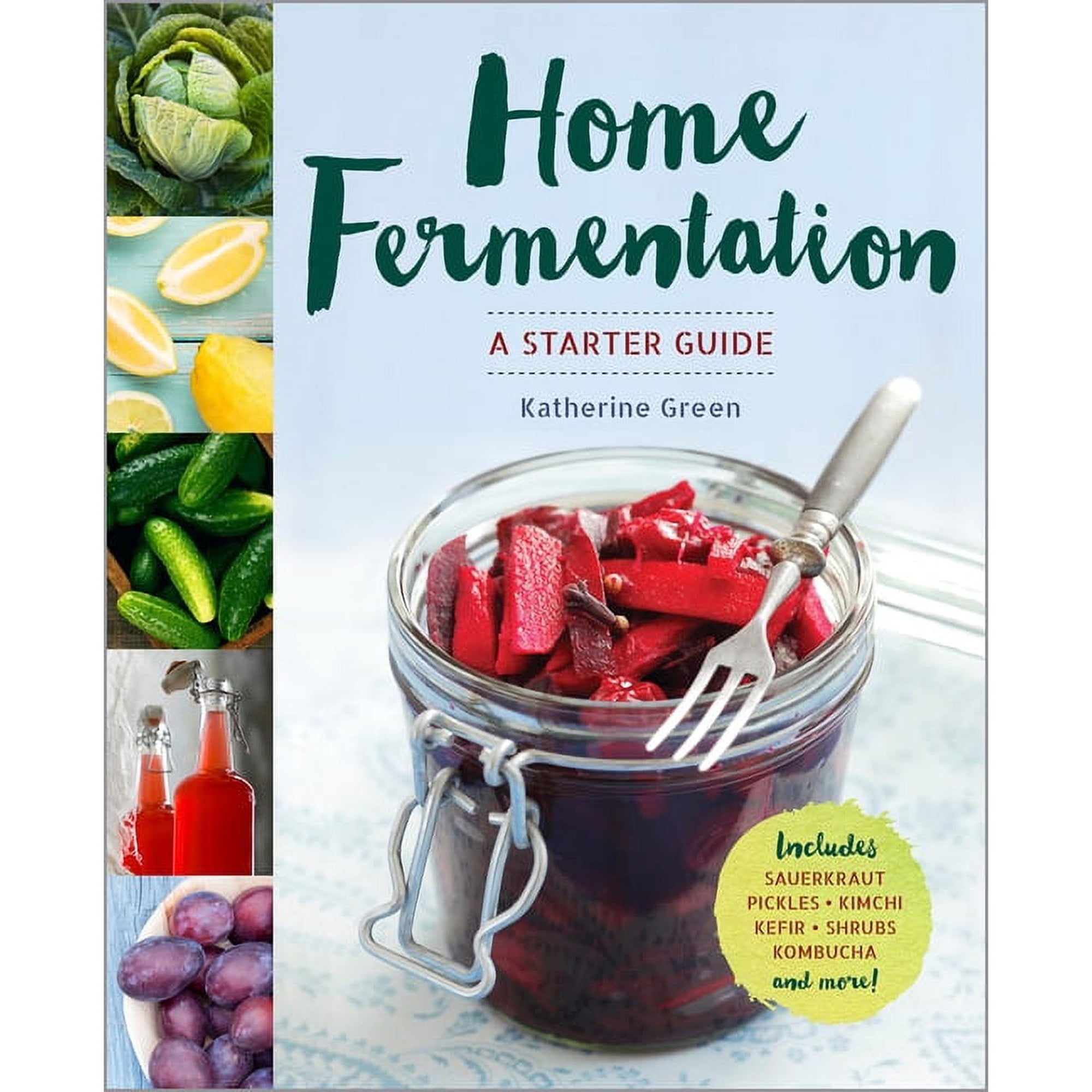 Home Fermentation: A Starter Guide (Paperback)