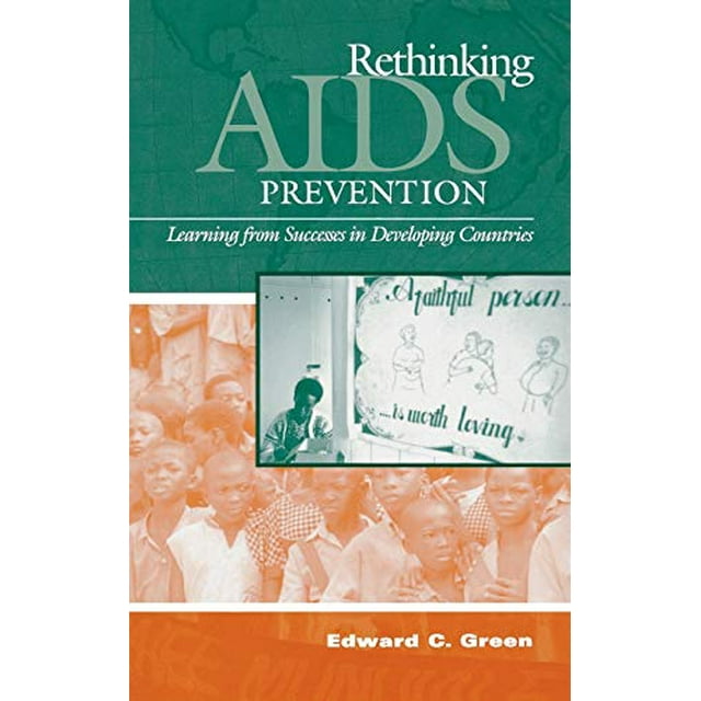 Rethinking AIDS Prevention: Learning from Successes in Developing Countries