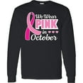 thumbnail image 3 of Inktastic Breast Cancer Awareness We Wear Pink in October Long Sleeve T-Shirt, 3 of 5