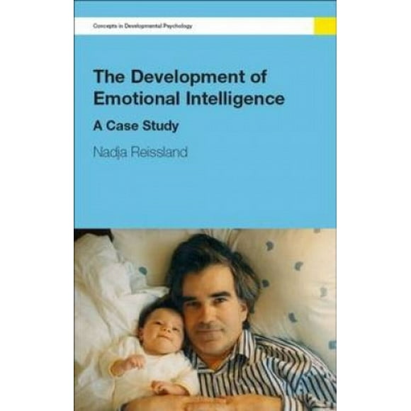 The Development of Emotional Intelligence: A Case Study (Concepts in Developmental Psychology)