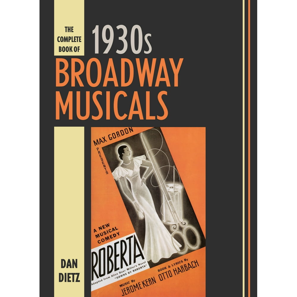 The Complete Book Of 1930s Broadway Musicals Hardcover