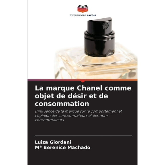 La marque Chanel comme objet de dÃ©sir et de consommation, (Paperback)
