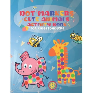 Dot Markers Activity Book: Wild Animals: : Easy Guided BIG DOTS - Do a dot  page a day 