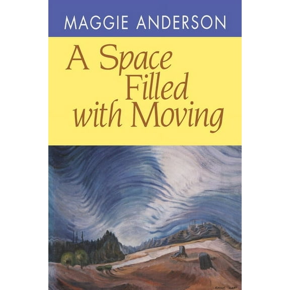 Pitt Poetry A Space Filled with Moving, (Paperback)
