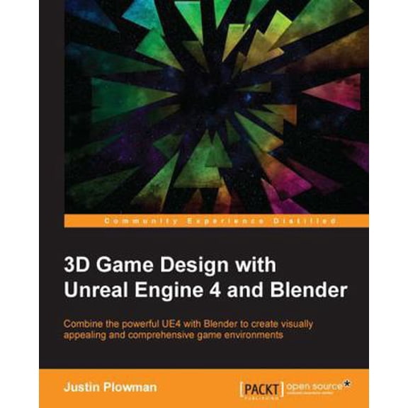 Pre-Owned 3D Game Design with Unreal Engine 4 and Blender: Design and create immersive, beautiful game environments with the versatility of Unreal Engine 4 and (Paperback) 1785881469 9781785881466