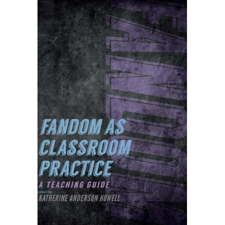 Fandom as Classroom Practice - eBook