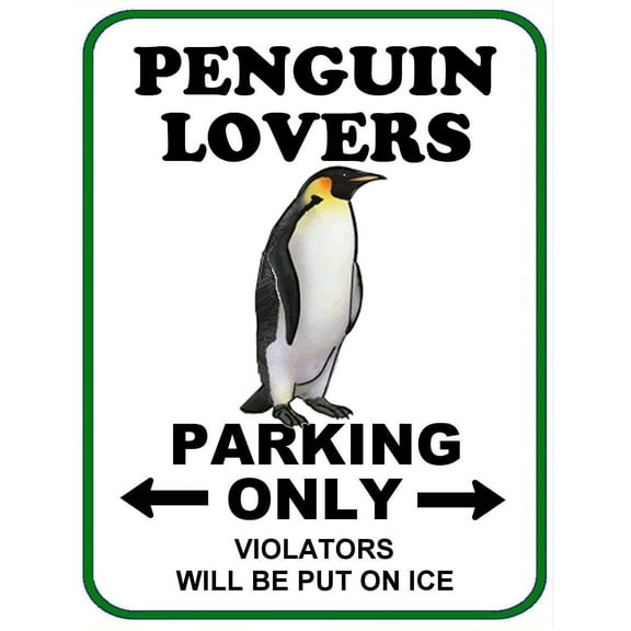 Penguin Lovers Parking Only (v1) 11 inch by 9.5 inch Laminated Funny Sign