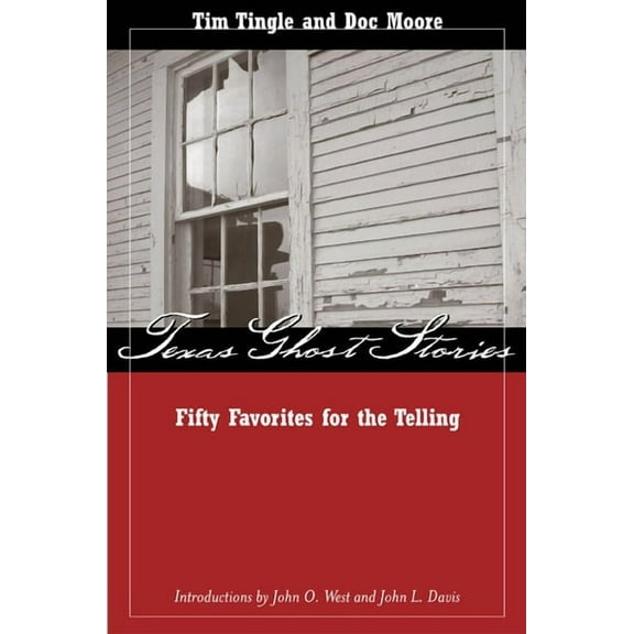 Texas Ghost Stories: Fifty Favorites for the Telling, (Paperback)