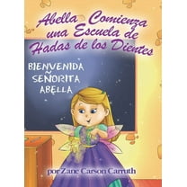 Abella Comienza una Escuela de Hadas de los Dientes, (Hardcover)