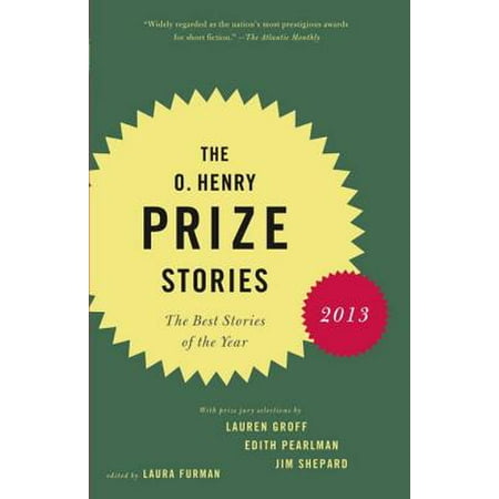 The O. Henry Prize Stories 2013 - eBook (The Best Short Stories Of O Henry)