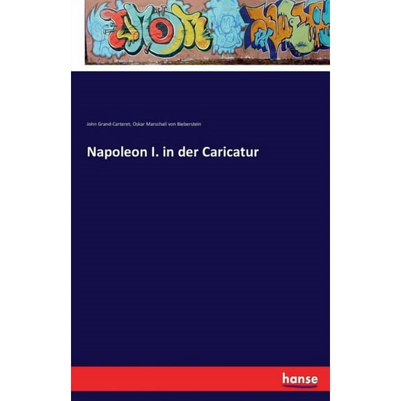Napoleon I. in der Caricatur, (Paperback)