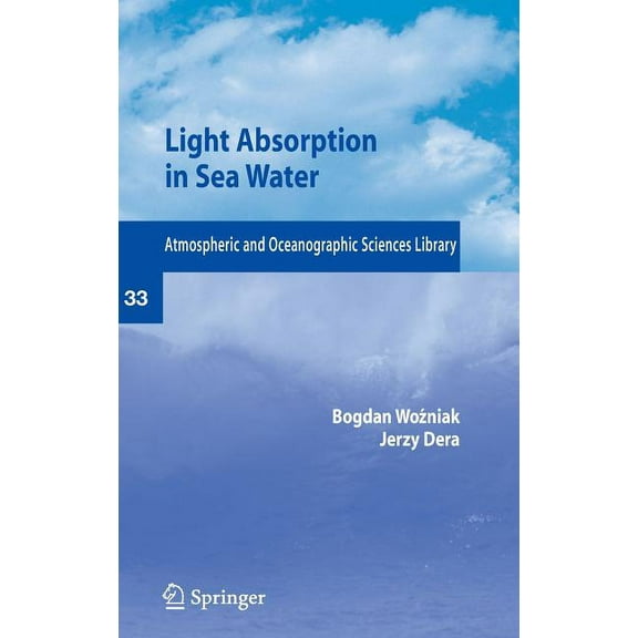 Atmospheric and Oceanographic Sciences L Light Absorption in Sea Water, Book 33, (Hardcover)