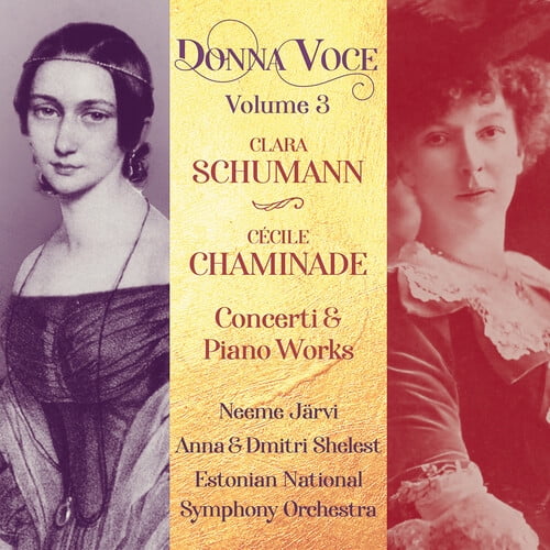 Anna Shelest - C. Schumann & Chaminade: Concerti & Piano Works - Donna Voce, Vol. 3 - Music & Performance - CD