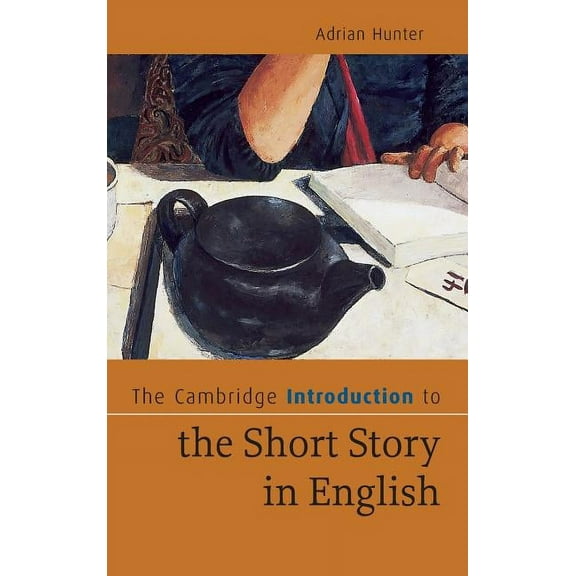 Cambridge Introductions to Literature (H The Cambridge Introduction to the Short Story in English, (Hardcover)