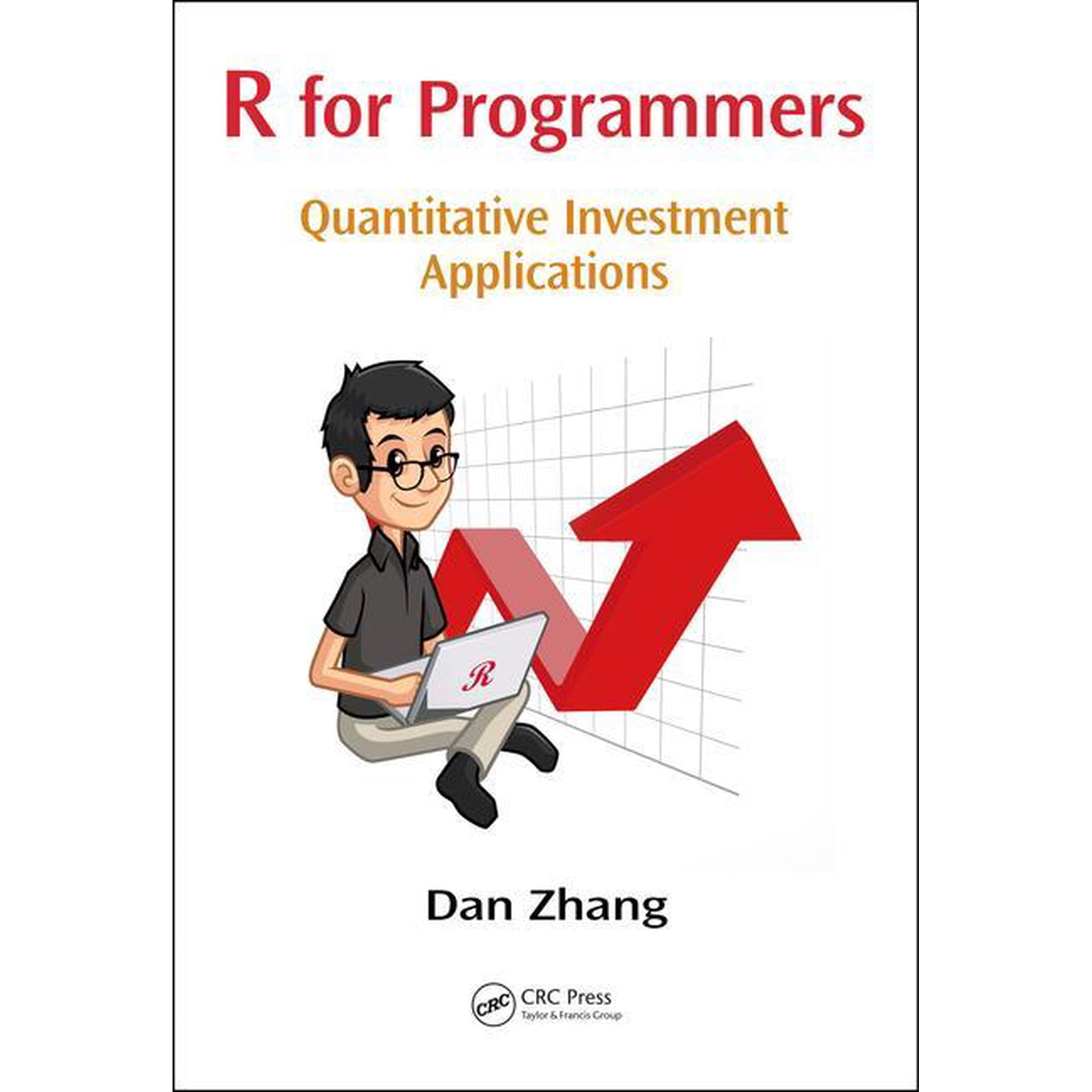 R for Programmers: Quantitative Investment Applications (Paperback)