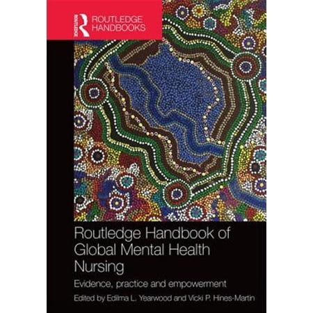 Pre-Owned Routledge Handbook of Global Mental Health Nursing: Evidence Practice and Empowerment (Hardcover)