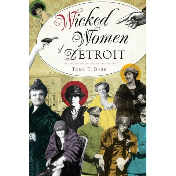 Wicked Wicked Women of Detroit, (Paperback)