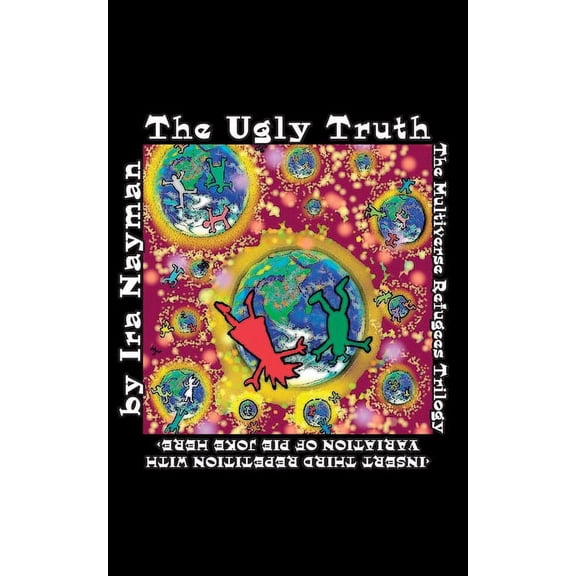 Transdimensional Authority The Ugly Truth: The Multiverse Refugees Trilogy:, Book 8, (Paperback)