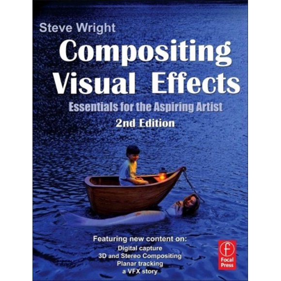 Compositing Visual Effects: Essentials for the Aspiring Artist