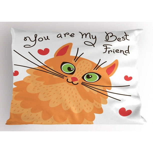 Best Friend Pillow Sham, You Are My Best Friend Cute Kitten Hearts
