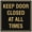 Black Gold, variant on Signs ByLITA Square Keep Door Closed at All Times Sign - Easy Installation | Durable Material (Brushed Gold) - Medium