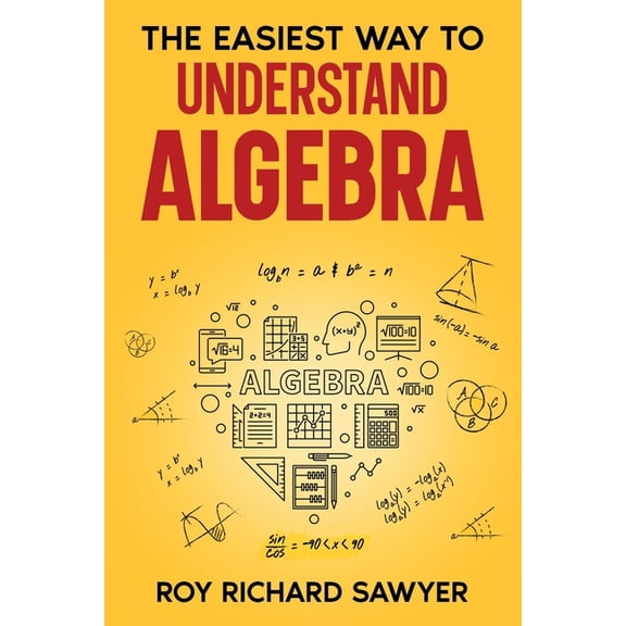 Math & Science Made Simple The Easiest Way to Understand Algebra: Algebra equations with answers and solutions, Book 1, (Paperback)